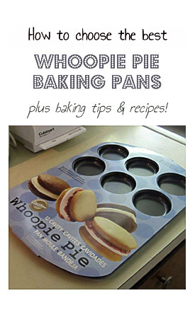 How To Choose The Best Whoopie Pie Baking Pans Plus Bonus Recipes